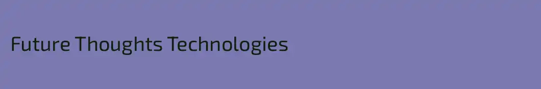 Future Thoughts Technologies